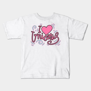 I love unicorns Kids T-Shirt